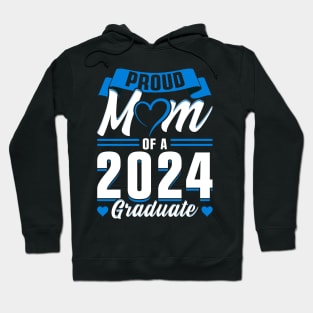 Proud Mom of a 2024 Graduate Hoodie